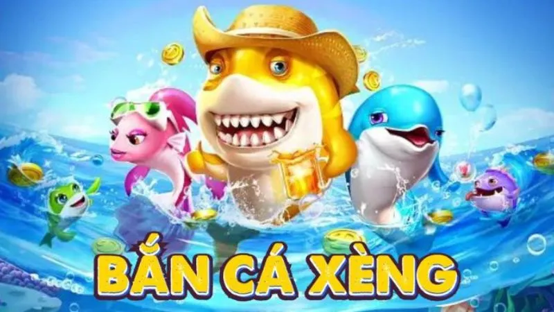 Bắn Cá Xèng