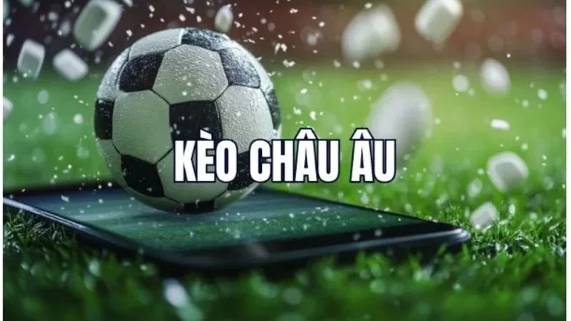 Kèo Châu Âu