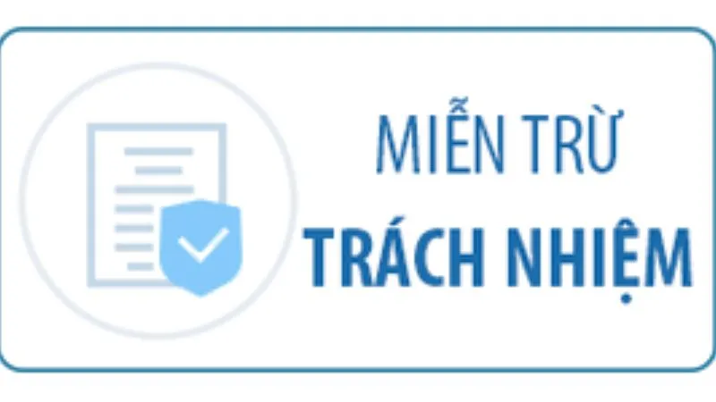 Miễn Trừ Trách Nhiệm